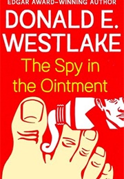 The Spy in the Ointment (Donald E. Westlake)