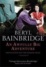 An Awfully Big Adventure (Beryl Bainbridge)