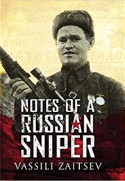 Notes of a Russian Sniper (Vassili Zaitsev)