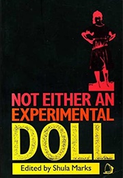 Not Either an Experimental Doll (Ed. Shula Marks)