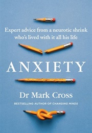 Anxiety (Dr. Mark Cross)