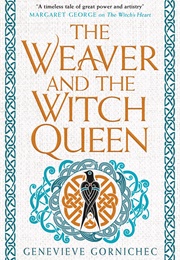 The Weaver and the Witch Queen (Genevieve Gornichec)