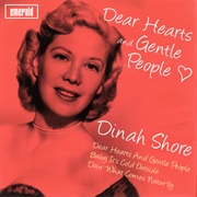 Dear Hearts & Gentle People - Dinah Shore