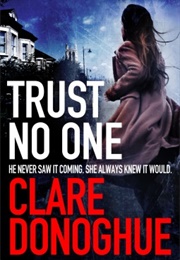 Trust No One (Clare Donoghue)