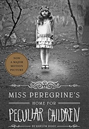 Miss Peregrine's Home for Peculiar Children (Ransom Riggs)