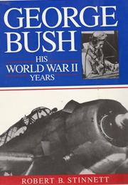 George Bush: His World War II Years (Robert Stinnett)