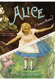 Alice I Have Been (Melanie Benjamin)
