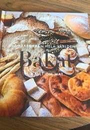 Smaker Från Hela Världen Bakat (Allt Om Mat)