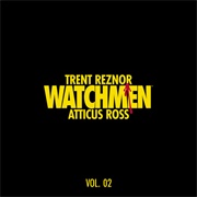 Trent Reznor & Atticus Ross - Watchmen: Volume 2 (Music From the HBO Series)