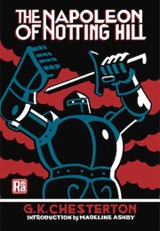 The Napoleon of Notting Hill (G. K. Chesterton)