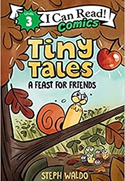Tiny Tales: A Feast for Friends (Steve Waldo)