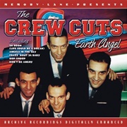Earth Angel – Crew-Cuts