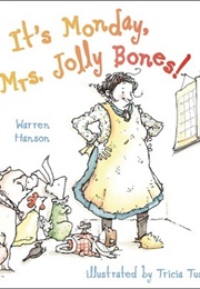It's Monday, Mrs. Jolly Bones! (Warren Hanson)