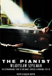The Pianist : The Extraordinary Story of One Man's Survival in Warsaw, 1939-45 (Władysław Szpilman)