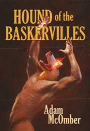 Hound of the Baskervilles (Adam Mcomber)