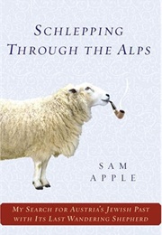 Schlepping Through the Alps (Sam Apple)