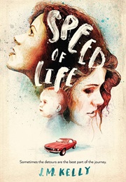 Speed of Life (J.M. Kelly)