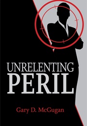 Unrelenting Peril (Gary McGugan)