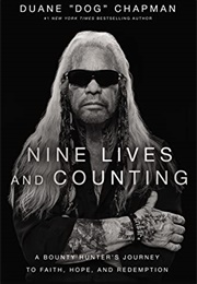Nine Lives and Counting (Duane Chapman)