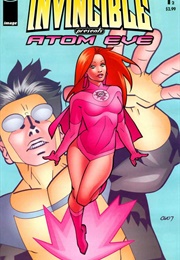 Invincible Presents Atom Eve (Robert Kirkman)