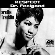 Aretha Franklin "Respect"