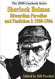 Sherlock Holmes Edwardian Parodies and Pastiches (Bill Peschel)