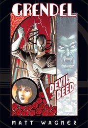 Grendel: Devil by the Deed (Matt Wagner)