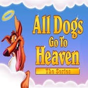 All Dogs Go to Heaven