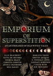 Emporium of Superstition - An Old Wives' Tale Anthology (Elle Beaumont)