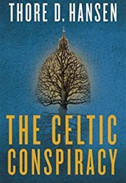 The Celtic Conspiracy (Thore D. Hansen)
