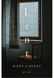 Lent (Kate Cayley)