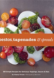 Pestos, Tapenades, and Spreads (Stacey Printz)