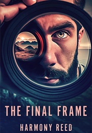 The Final Frame (Harmony Reed)
