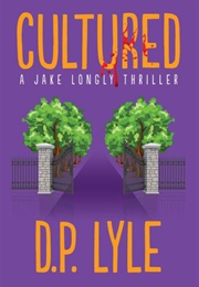 Cultured (D.P. Lyle)