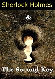 Sherlock Holmes and the Second Key (Dick Gillman)