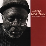 Curtis Mayfield- New World Order