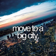 Move to a Big City