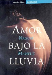 Amor Bajo La Lluvia (Naguib Mahfuz)