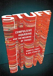 Stuff: Compulsive Hoarding and the Meaning of Things (Frost, Randy O.)