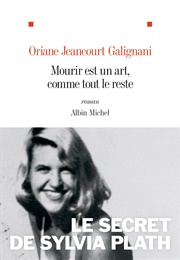 Mourir Est Un Art, Comme Tout Le Reste (Oriane Jeancourt Galignani)