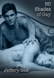 50 Shades of Gay (Jeffery Self)