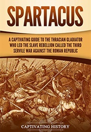 Spartacus (Captivating History)