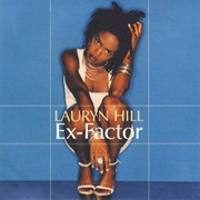 "Ex-Factor" by Lauryn Hill