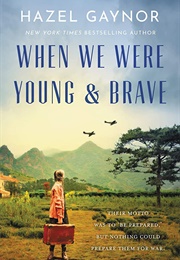 When We Were Young &amp; Brave (Hazel Gaynor)