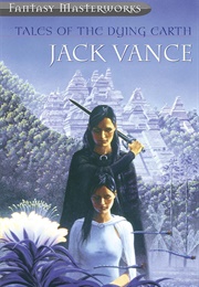 Tales of the Dying Earth (Jack Vance)