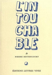 L'intouchable (Pierre Bettencourt)