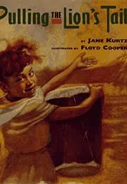 Pulling the Lion's Tail (Jane Kurtz)