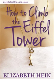 How to Climb the Eiffel Tower (Elizabeth Hein)