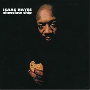 Chocolate Chip (Isaac Hayes, 1975)