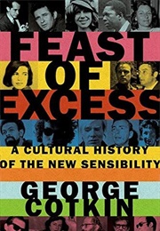 Feast of Excess (George Cotkin)
